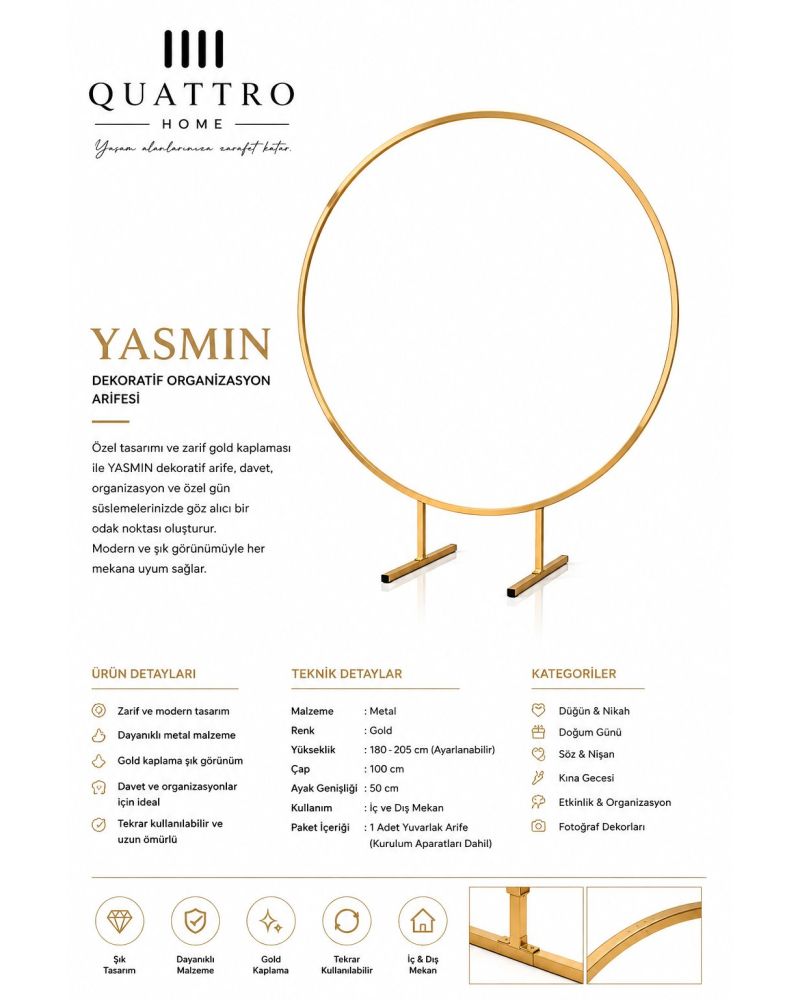 Yasmin Yuvarlak Dekoratif Organizasyon Arifesi Gold Metal Ayarlanabilir 180-205 cm