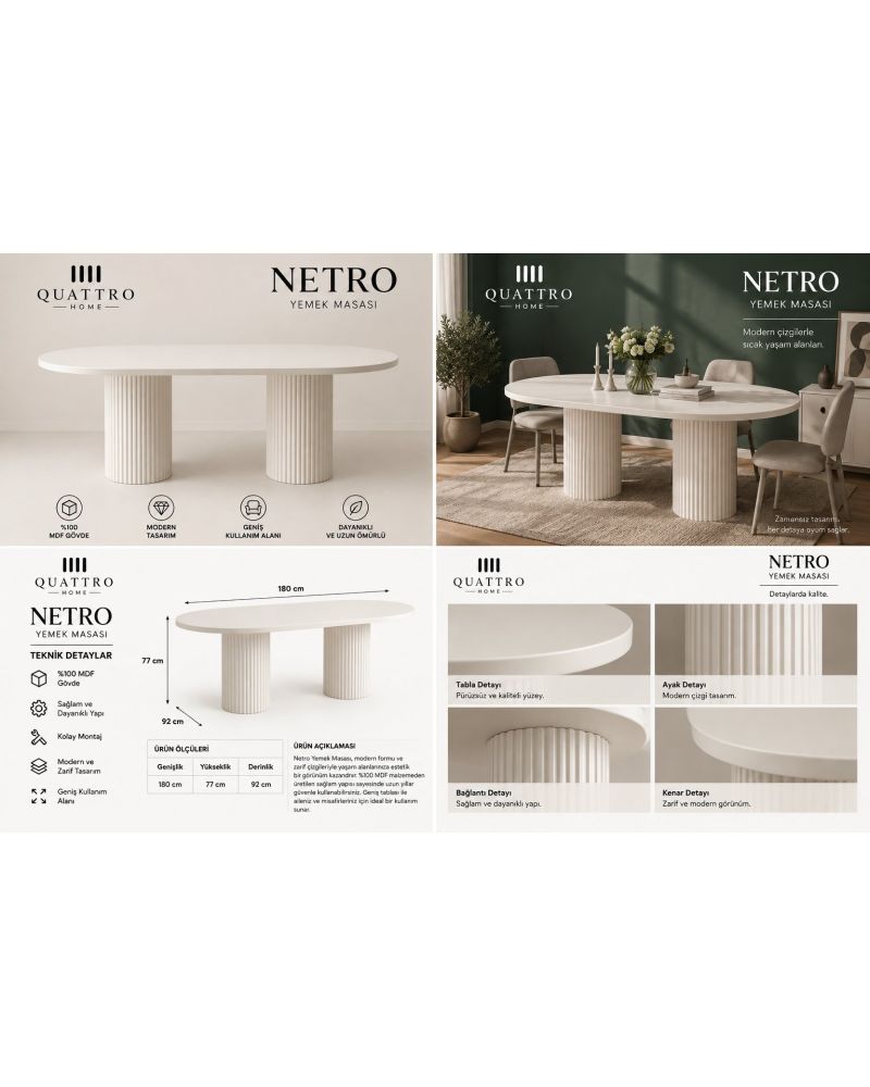 NETRO YEMEK MASASI -Genişlik: 180 cm  Yükseklik: 77 cm  Derinlik: 92 cm-%100 MDF