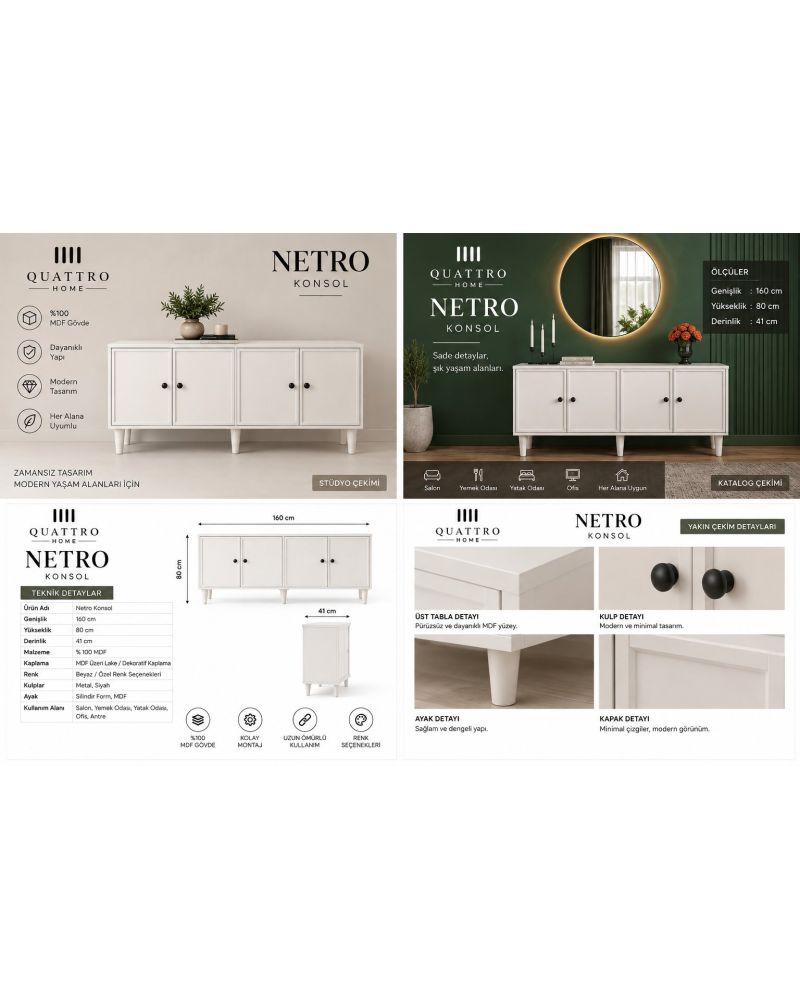 NETRO KONSOL BEYAZ KAPAKLI -Genişlik: 160 cm Yükseklik: 80 cm Derinlik: 41 cm-%100 MDF
