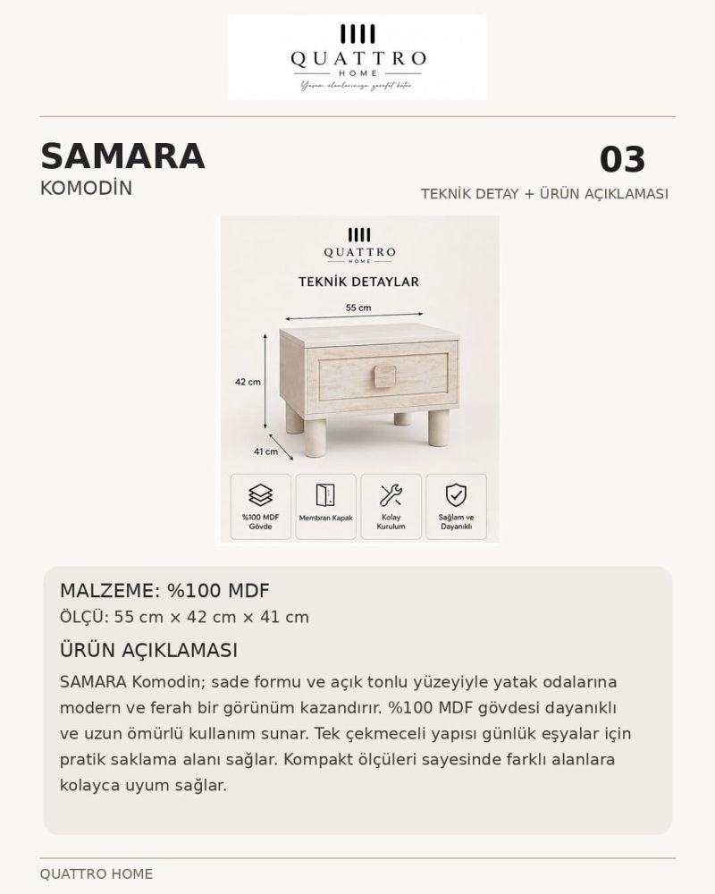 SAMARA KOMODİN -Genişlik: 55 cm  Yükseklik: 42 cm  Derinlik: 41 cm-%100 MDF
