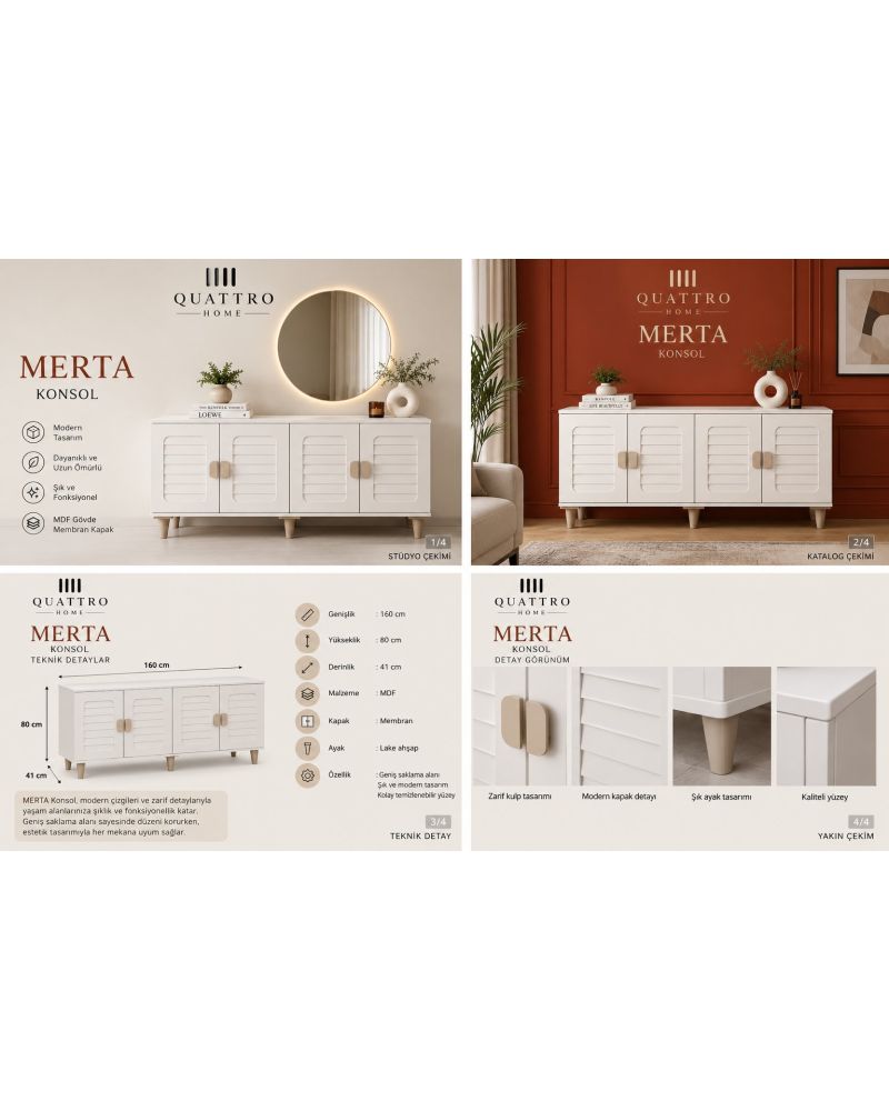 MERTA KONSOL -Genişlik: 160 cm Yükseklik: 80 cm Derinlik: 41 cm %100 MDF