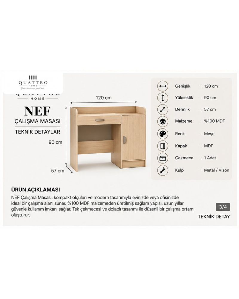 NEF ÇALIŞMA MASASI % 100 MDF-Genişlik: 120 cm Yükseklik: 90 cm Derinlik: 57 cm-%100 MDF