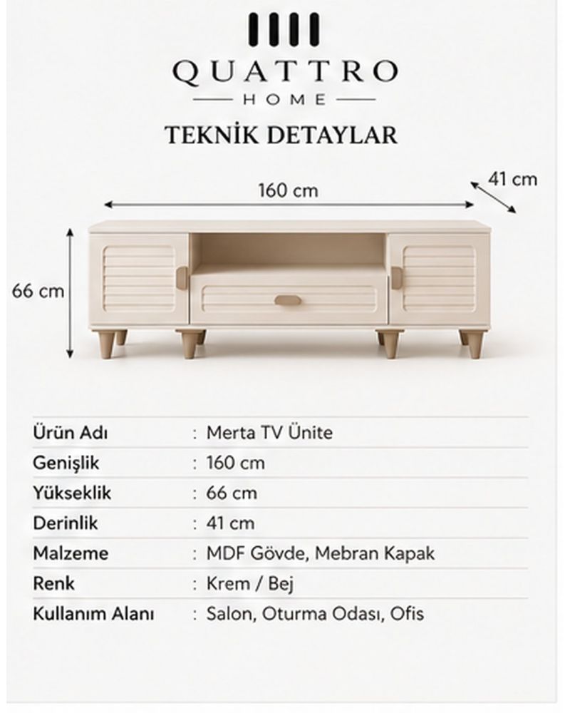 MERTA TV ÜNİTESİ -% 100 MDF-Genişlik: 160 cm Yükseklik: 66 cm Derinlik: 41 cm