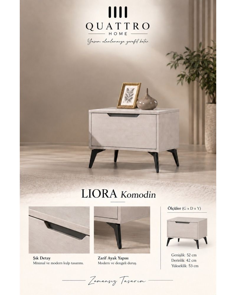 Liora Komodin-Genişlik: 52 cm Derinlik: 42 cm Yükseklik: 53 cm